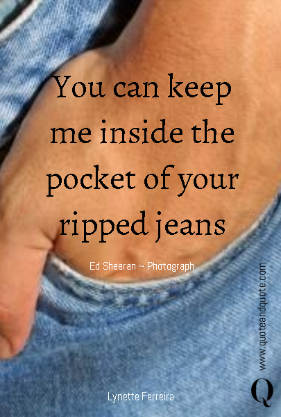 your ripped jeans